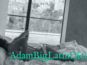 AdamBigLatinDick