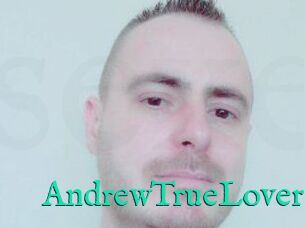 AndrewTrueLover