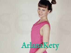 ArlanaKety