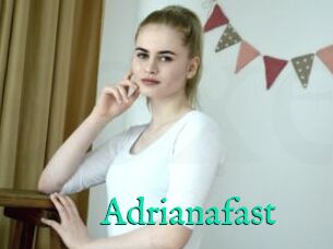 Adrianafast