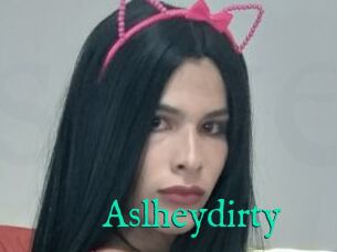 Aslheydirty