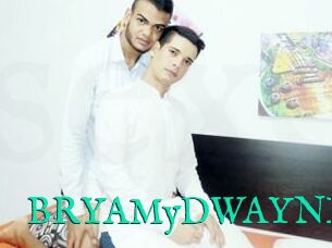 BRYAMyDWAYNE