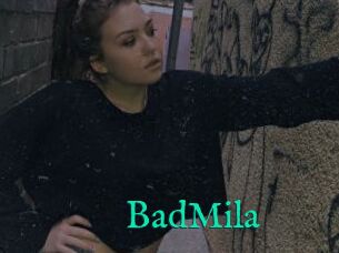 BadMila