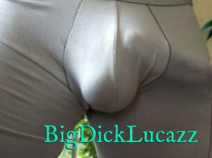 BigDickLucazz