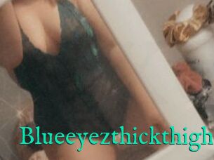 Blueeyezthickthighz