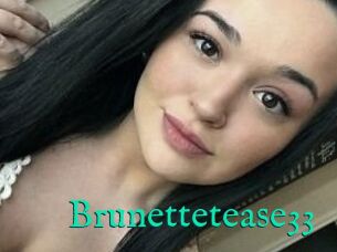 Brunettetease33