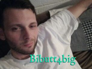 Bibutt4big