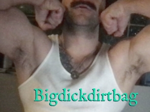 Bigdickdirtbag
