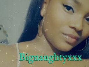 Bignaughtyxxx