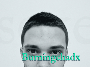 Burningchadx