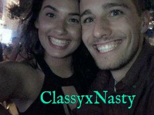 ClassyxNasty
