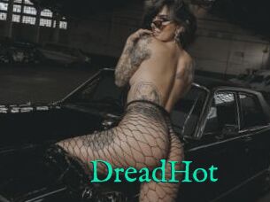 DreadHot