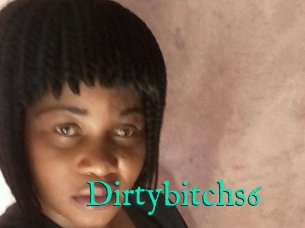 Dirtybitchs6