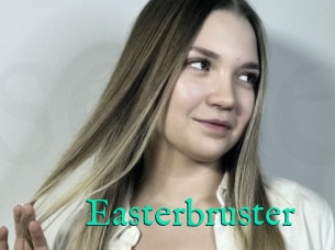 Easterbruster