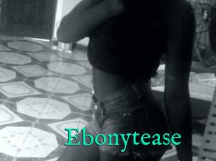 Ebonytease