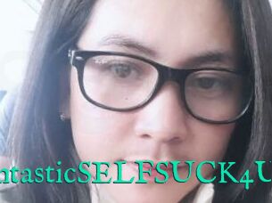 FantasticSELFSUCK4U