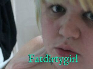 Fatdirtygirl