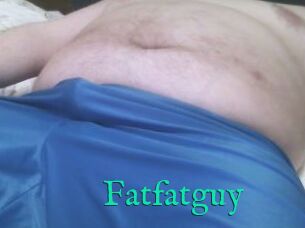 Fatfatguy