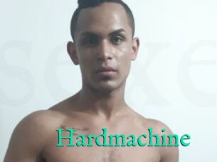 Hardmachine