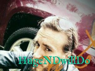 HugeNDwillDo