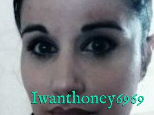 Iwanthoney6969