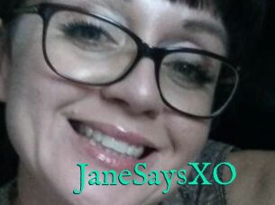 JaneSaysXO