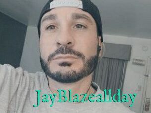 JayBlazeallday