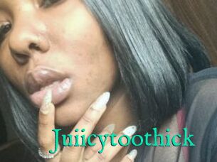 Juiicytoothick