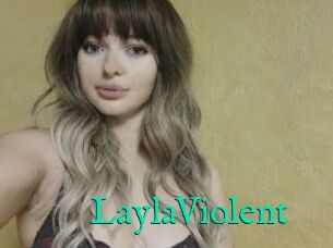LaylaViolent