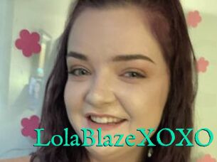 LolaBlazeXOXO