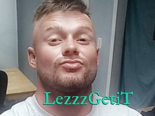 LezzzGetiT