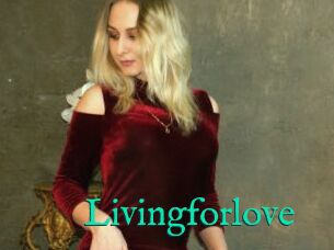 Livingforlove