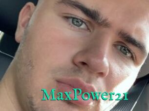 MaxPower21