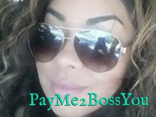 PayMe2BossYou