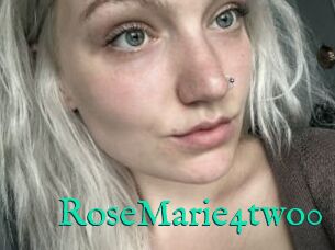 RoseMarie4two0