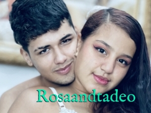Rosaandtadeo