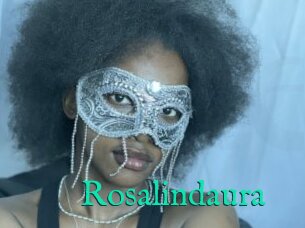 Rosalindaura
