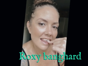 Roxy_banghard