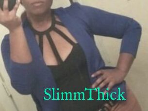 SlimmThick