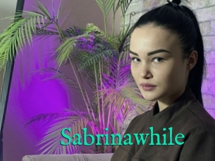Sabrinawhile