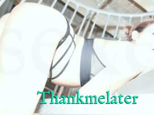 Thankmelater