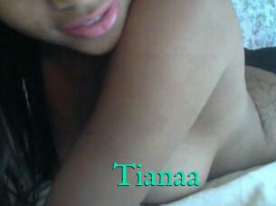 Tianaa