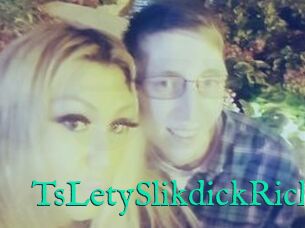 TsLetySlikdickRick