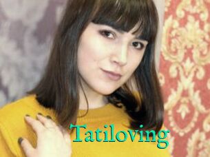 Tatiloving