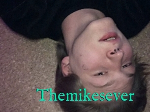 Themikesever