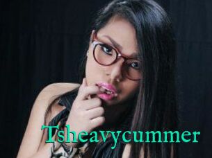 Tsheavycummer