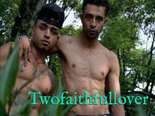 Twofaithfullover