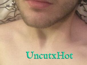 UncutxHot