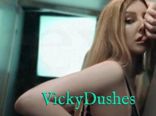 VickyDushes
